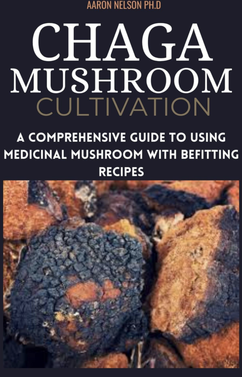 Book review | "Chaga Mushroom Cultivation" Chaga Mushroom Cultivation Review